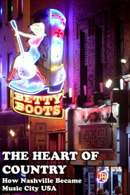 The Heart of Country: How Nashville Became Music City USA