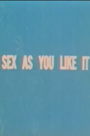 Sex as You Like It