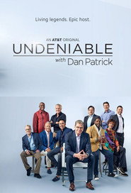 Undeniable with Dan Patrick poster