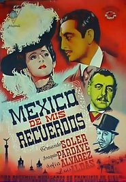 México de mis recuerdos (1944)