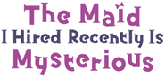 The Maid I Hired Recently Is Mysterious Logo