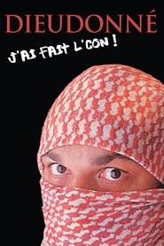 Poster Dieudonné - J'ai fait l'con 2008