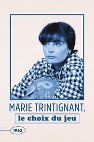 Poster Marie Trintignant : Le Choix du jeu