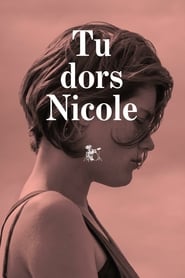 Film Tu dors Nicole streaming