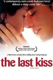 The Last Kiss (2001) The Last Kiss (2001)