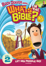 What's in the Bible? Volume 2: Let My People Go