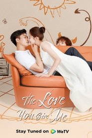 Poster The Love You Give Me 2023