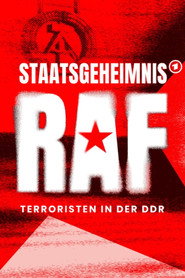 Staatsgeheimnis RAF – Terroristen in der DDR