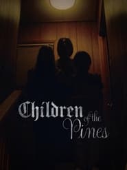 Children of the Pines постер