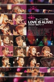 Poster モーニング娘。2002夏 LOVE IS ALIVE! at 横浜アリーナ