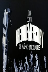 Poster Der Echte Freddie Mercury - Die Münchner Jahre