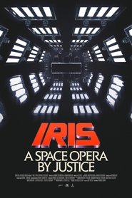 Poster van Iris: A Space Opera by Justice