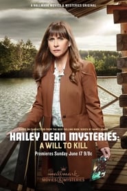 Hailey Dean Mysteries: A Will to Kill (2018)