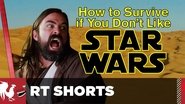 How to Survive If You Don't Like Star Wars