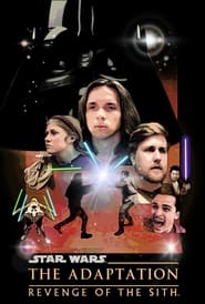 Revenge of the Sith: The Adaptation streaming