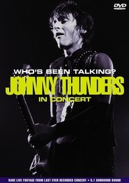 Poster Johnny Thunders: Who's Been Talking? 2007