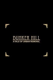 Bunker Hill: A Tale of Urban Removal