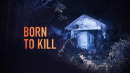 Born to Kill