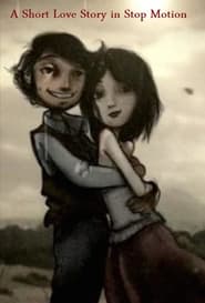 A Short Love Story in Stop Motion 2008