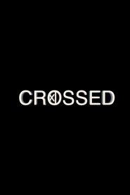 Crossed (2013)