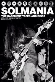 Solmania: The Basement Tapes And Discs) Solmania: The Basement Tapes And Discs (2013)