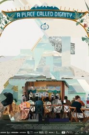 A Place Called Dignity (2021)