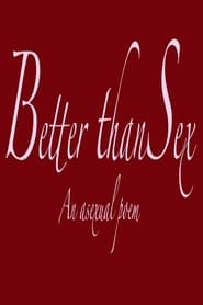 Better Than Sex - An Asexual Poem