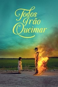 Todos Irão Queimar ( 2023 )