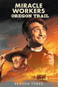 Miracle Workers Oregon Trail 7