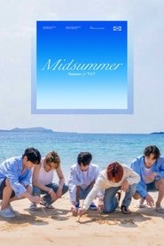 Season of TXT: Midsummer (2022)