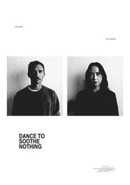 Dance to Soothe Nothing