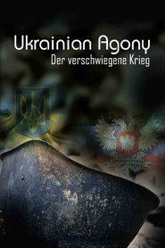 Poster Ukrainian Agony - The Concealed War 2015