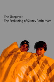 The Sleepover: The reckoning Of Sidney Rotherham