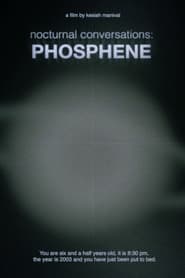 Nocturnal Conversations II: Phosphene