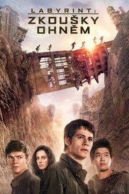 Labyrint: Zkoušky ohněm [Maze Runner: The Scorch Trials]