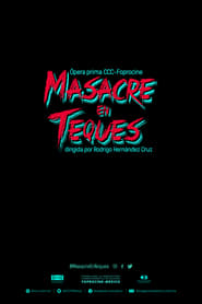 Masacre en Teques (2020) Cliver HD - Legal - ver Online & Descargar