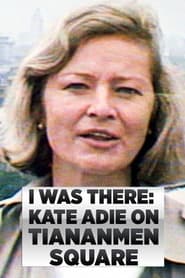 Poster I Was There: Kate Adie on Tiananmen Square