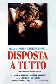 Disposta a tutto 1977 Үнэгүй хязгааргүй хандалт