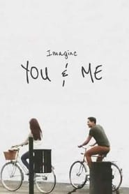 Imagine You & Me постер
