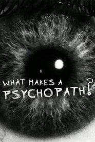 Poster What Makes a Psychopath? 2017