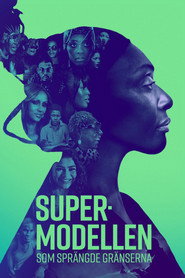Supermodellen som spr&auml;ngde gr&auml;nserna (2023)