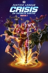 Justice League : Crisis on Infinite Earths Partie 1 EN STREAMING VF