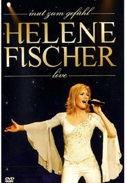 Poster Helene Fischer - Mut zum Gefühl Live 2008