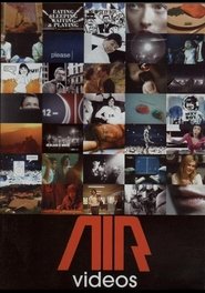 Air: Videos