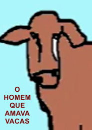 O HOMEM QUE AMAVA VACAS