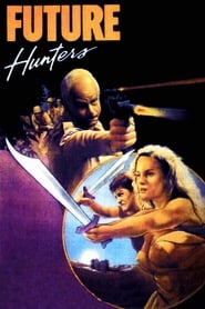 Future Hunters 1986 filmerna online svenska Titta på nätet