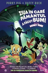 Ziua în care Pământul a facut BUM! Un film Looney Tunes (2024)