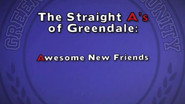 The Straight A's of Greendale - Awesome New Friends