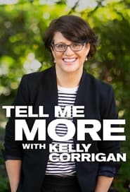 مشاهدة مسلسل Tell Me More With Kelly Corrigan مترجم أون لاين بجودة عالية