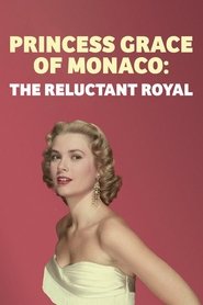Princess Grace of Monaco: The Reluctant Royal (2025)
